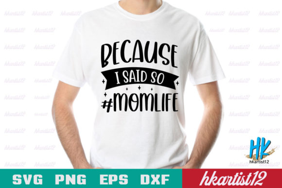 Because I Said So Momlife SVG Cut File Review