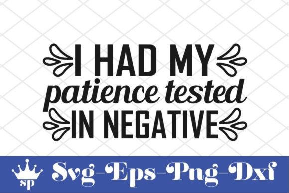 Funny Mom Svg Design: I Had My Patience