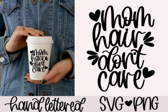 Mom Hair Don't Care SVG: A Designer's Review