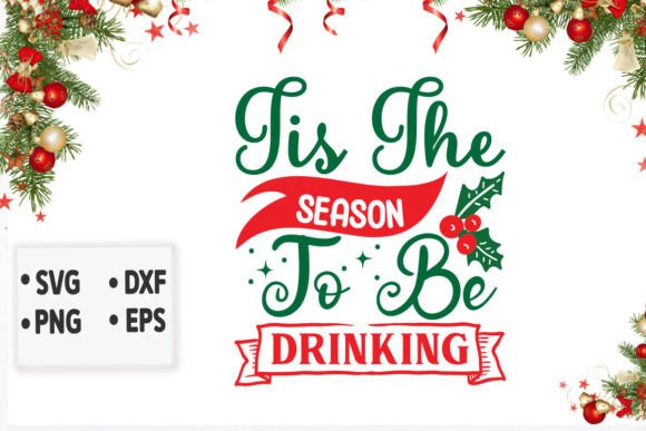 Tis the Season to Be Drinking Svg Review